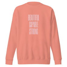 Load image into Gallery viewer, BEAUTIFUL CAPABLE STRONG Unisex Premium Sweatshirt
