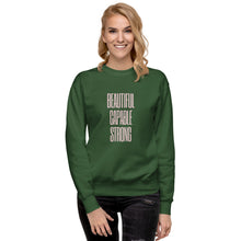 Load image into Gallery viewer, BEAUTIFUL CAPABLE STRONG Unisex Premium Sweatshirt
