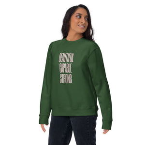 BEAUTIFUL CAPABLE STRONG Unisex Premium Sweatshirt