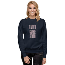 Load image into Gallery viewer, BEAUTIFUL CAPABLE STRONG Unisex Premium Sweatshirt
