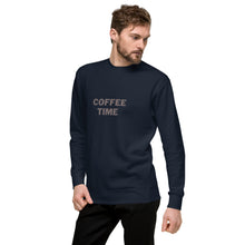 Load image into Gallery viewer, COFFEE TIME Unisex Premium Sweatshirt
