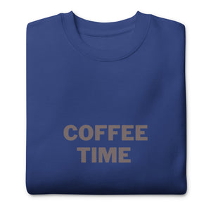 COFFEE TIME Unisex Premium Sweatshirt