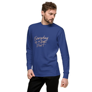 EVERYDAY A FRESH START Unisex Premium Sweatshirt