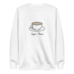 COFFEE PLEASE Unisex Premium Sweatshirt