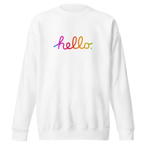 HELLO Unisex Premium Sweatshirt