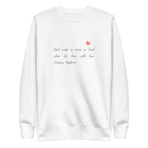 WORK LOVE Unisex Premium Sweatshirt