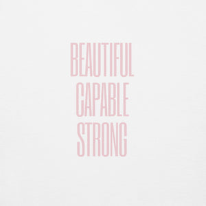 BEAUTIFUL CAPABLE STRONG Unisex Premium Sweatshirt