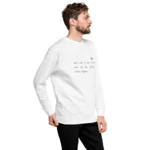 WORK LOVE Unisex Premium Sweatshirt