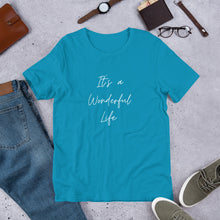 Load image into Gallery viewer, ITS A WONDERFUL LIFE Unisex t-shirt
