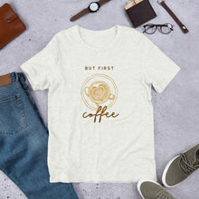 Load image into Gallery viewer, BUT FIRST COFFEE Unisex t-shirt
