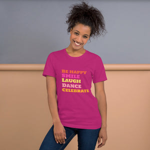 SMILE LAUGH DANCE BE HAPPY Unisex t-shirt