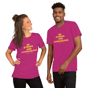 BE STRONG AND COURAGEOUS Unisex t-shirt