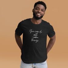 Load image into Gallery viewer, YOU CAN DO ALL THINGS Unisex t-shirt
