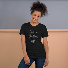 Load image into Gallery viewer, LIVE A BRILLIANT LIFE Unisex t-shirt
