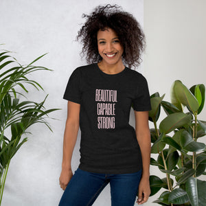 BEAUTIFUL CAPABLE STRONG Unisex t-shirt