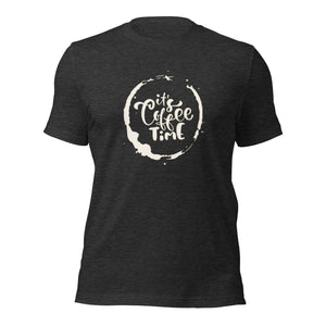 IT'S COFFEE TIME Unisex t-shirt