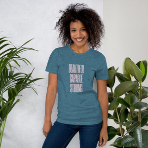 BEAUTIFUL CAPABLE STRONG Unisex t-shirt