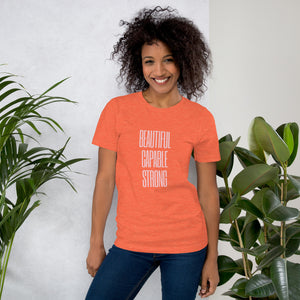 BEAUTIFUL CAPABLE STRONG Unisex t-shirt