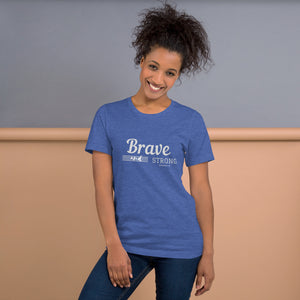 BRAVE AND STRONG Unisex t-shirt