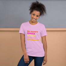 Load image into Gallery viewer, SMILE LAUGH DANCE BE HAPPY Unisex t-shirt
