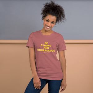 BE STRONG AND COURAGEOUS Unisex t-shirt