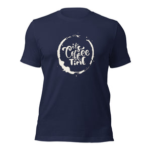 IT'S COFFEE TIME Unisex t-shirt