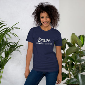 BRAVE AND STRONG Unisex t-shirt