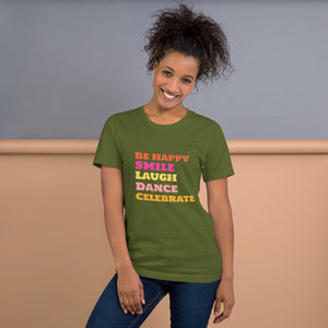 SMILE LAUGH DANCE BE HAPPY Unisex t-shirt