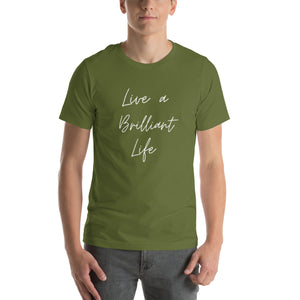 LIVE A BRILLIANT LIFE Unisex t-shirt