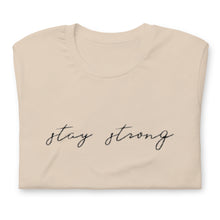 Load image into Gallery viewer, STAY STRONG Unisex t-shirt
