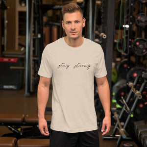 STAY STRONG Unisex t-shirt