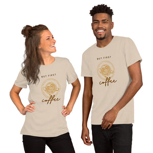 BUT FIRST COFFEE Unisex t-shirt