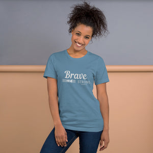 BRAVE AND STRONG Unisex t-shirt