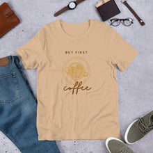 Load image into Gallery viewer, BUT FIRST COFFEE Unisex t-shirt
