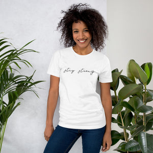 STAY STRONG Unisex t-shirt