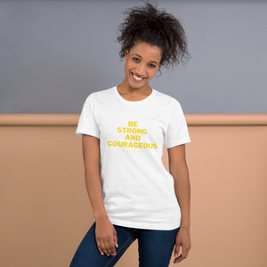 BE STRONG AND COURAGEOUS Unisex t-shirt