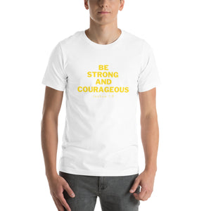 BE STRONG AND COURAGEOUS Unisex t-shirt