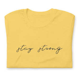 STAY STRONG Unisex t-shirt