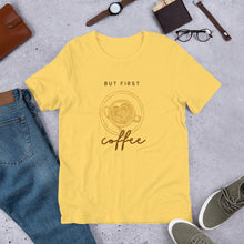 Load image into Gallery viewer, BUT FIRST COFFEE Unisex t-shirt
