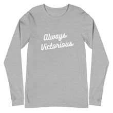 Load image into Gallery viewer, ALWAYS VICTORIOUS Unisex Long Sleeve Tee
