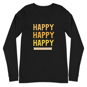 HAPPY Unisex Long Sleeve Tee