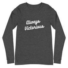 Load image into Gallery viewer, ALWAYS VICTORIOUS Unisex Long Sleeve Tee
