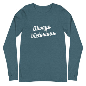 ALWAYS VICTORIOUS Unisex Long Sleeve Tee