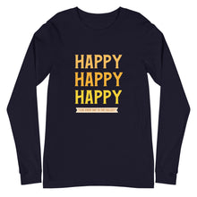 Load image into Gallery viewer, HAPPY Unisex Long Sleeve Tee
