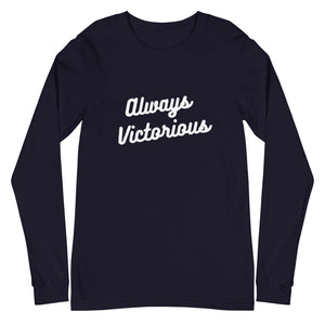 ALWAYS VICTORIOUS Unisex Long Sleeve Tee