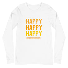 Load image into Gallery viewer, HAPPY Unisex Long Sleeve Tee
