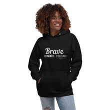 Load image into Gallery viewer, BRAVE AND STRONG Unisex Hoodie
