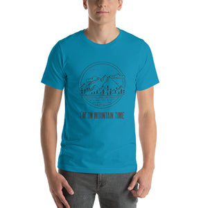 I’M ON MOUNTAIN TIME Short-sleeve unisex t-shirt