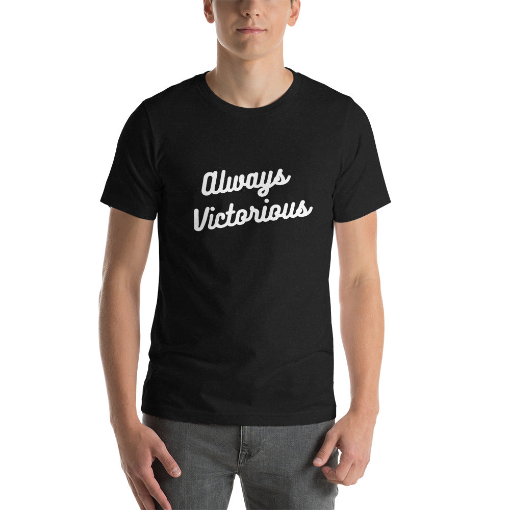 ALWAYS VICTORIOUS Short-Sleeve Unisex T-Shirt