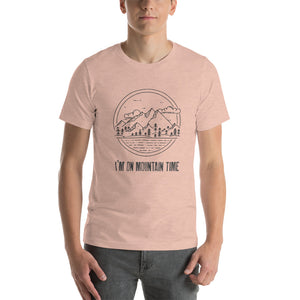 I’M ON MOUNTAIN TIME Short-sleeve unisex t-shirt